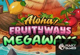 Aloha! Fruityways